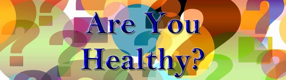 Are You Healthy?